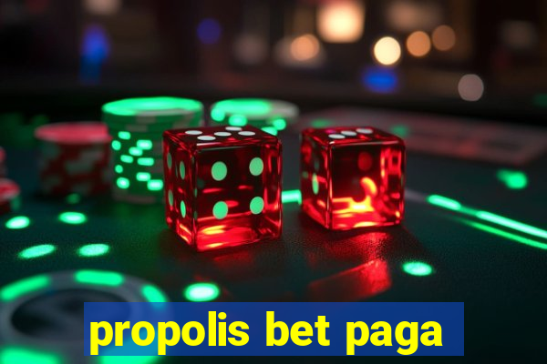 propolis bet paga